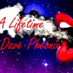 O D DREAMS - A Lifetime Ft. Dave Phoenix