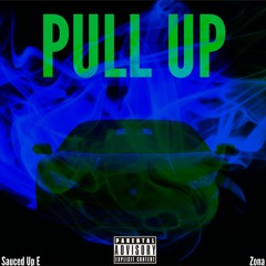 Pull Up ft. Sauced Up E