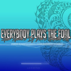 Everybody Plays The Fool-Arron Neville x Dj Mini x Hamzville Kido
