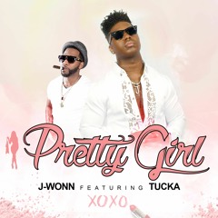 J-Wonn featuring Tucka-Pretty Girl