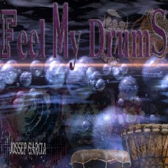 Jossep Garcia - Feel My Drums ( MIX TAPE August 017 )
