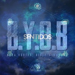 Sentidos X Byob - Aura Vortex GroundBass Blazy & Dang3r - (Mashup ZORDON) "FREE DOWNLOAD!!!"