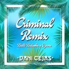 Criminal - Dani Cejas Natti Natasha Ozuna Criminal - Dani Cejas Natti Natasha Ozuna