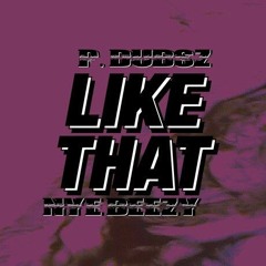 P.Dubsz Ft Nye B - Like That (Engineered By @CezBeats)