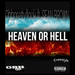 Heaven Or Hell Freestyle Feat. Sean Brown