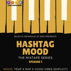 Hashtag Mood - The Mixtape Series [Episode 1]