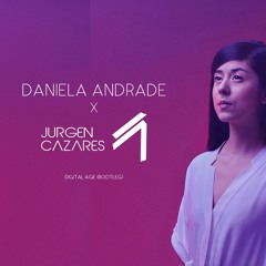 Daniela Andrade - DIGITAL AGE (Jurgen Cazares Bootleg)
