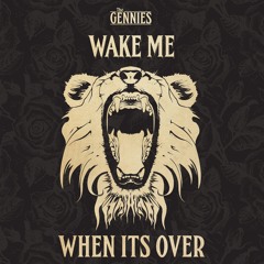 Wake Me When It's Over