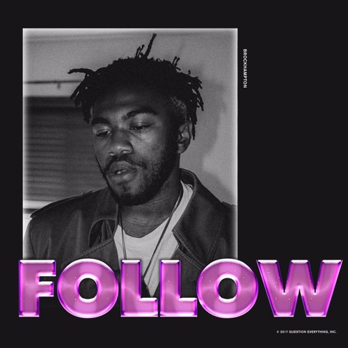 BROCKHAMPTON - FOLLOW