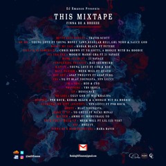 This Mixtape  Finna Be A Breeze
