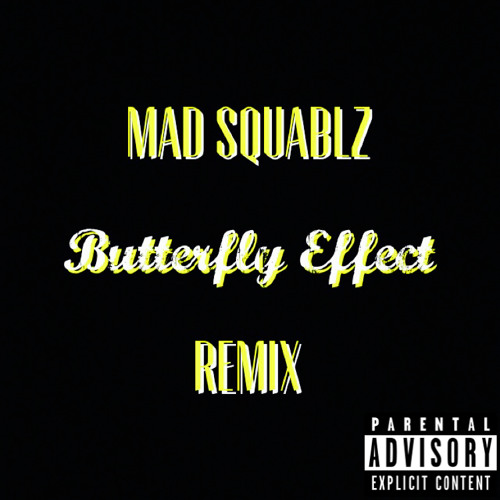 Butterfly Effect Remix