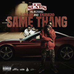 TD Slaps ft. J. Stalin & Dubb 20 - Same Thang (Prod. TD Slaps) [Thizzler.com Exclusive]