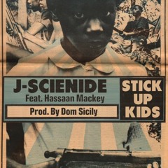 Stick Up Kids Feat Hassaan Mackey prod. Dom Sicily