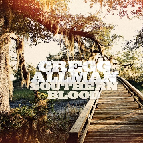 I Love The Life I Live | Gregg Allman - Southern Blood