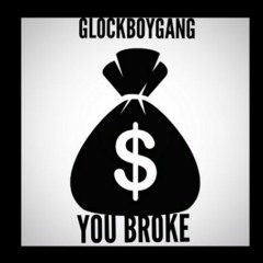 GlockboyFinesse - YoU BroKe (Prod.Ron-Ron & JoogFTR)(2017)