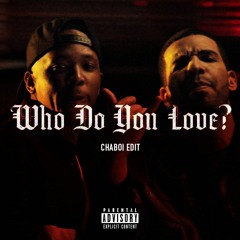 WHO DO U LUV (CHABOI EDIT) *PREVIEW* Click 'Buy' 4 Full Free DL!