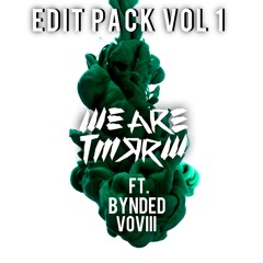 TMRRW Edit Pack Vol 1 Feat. VOVIII & BYNDED [FREE DOWNLOAD]