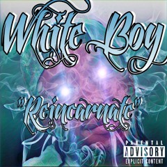 WHITE BOY Reincarnate