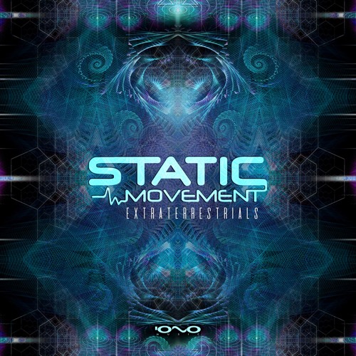 Static Movement - Extraterrestrials [IONO MUSIC] (preview) OUT NOW!!!