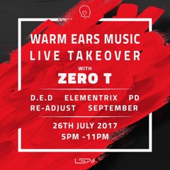 Zero T - Warm Ears Music Live Takeover [26.07.2017]