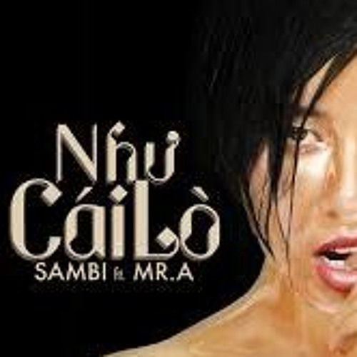 TripleD,Sambi,Mr.A  - Nóng Như Cái Lò ( Ruiz Mashup)