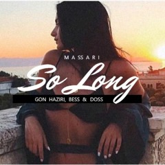 Massari - So Long (Gon Haziri & Bess , Doss Remix)