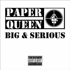 Paper Queen - Big & Serious