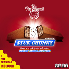 Stuk Chunky (Robert Abigail Bootleg)