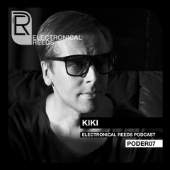 KIKI - Electronical Reeds Podcast #07