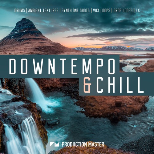 Production Master - Downtempo & Chill - DEMO