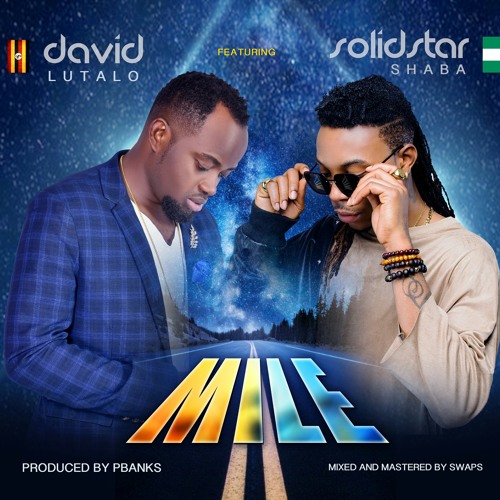 David Lutalo ft Solidstar - Mile