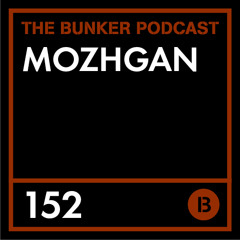 The Bunker Podcast 152: Mozhgan