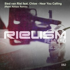 Sied van Riel feat. Chloe - Hear You Calling (Rene Ablaze Remix)