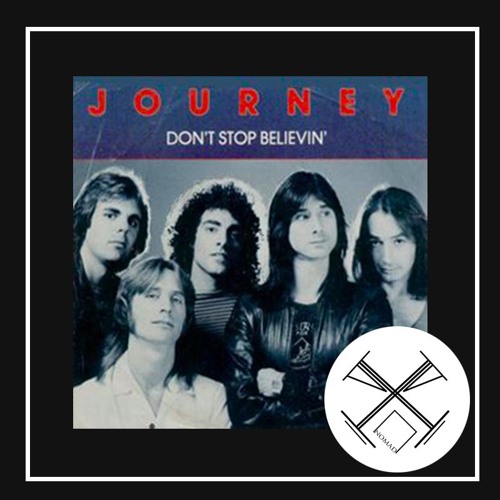 Journey - Dön't Stöp Believin' (nomad Bootleg)