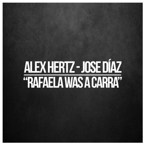 ALEX HERTZ Rafaela - Was - A-Carrá - MASTER