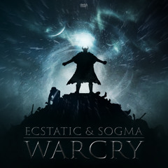 Ecstatic & Sogma - Warcry (Official HQ Preview)