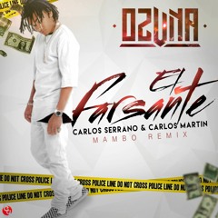 Ozuna - El Farsante (Carlos Serrano & Carlos Martin Mambo Remix)