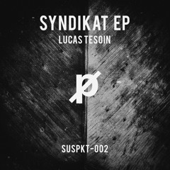 Lucas Tesoin - Syndikat (BAAL Remix)
