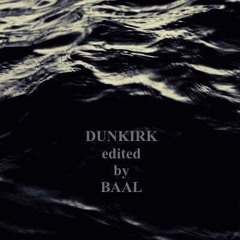 Free Download Hanz Zimmer - Dunkirk (BAAL Edit)
