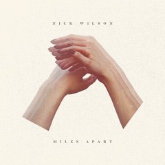 Miles Apart - Nick Wilson