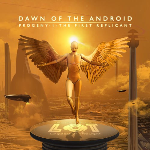 The First Replicant (Dawn of the Android album)