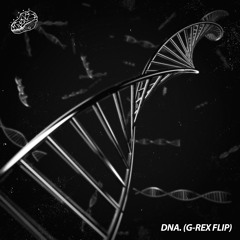 DNA. (G-REX FLIP) *FREE DL IN BUY*