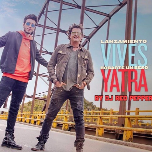 Stream Carlos Vives & Sebastian Yatra – Robarte Un Beso - Dj Red Pepper by  DJREDPEPPER | Listen online for free on SoundCloud