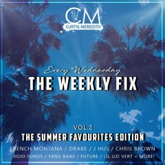 @CurtisMeredithh - #TheWeeklyFix - VOL.2 - The Summer Favourites Edition