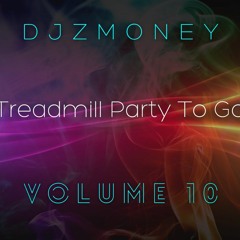 Treadmill Party To Go Volume 10