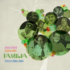 Arturo O'Farrill and Chucho Valdés - Familia - Three Revolutions
