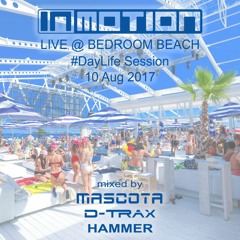 Mascota, D-Trax, Hammer - INMOTION Day Live @ Bedroom Beach (10 Aug 2017)