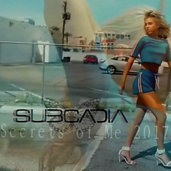 SUBCADIA - SECRETS OF ME 2017