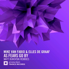 Mike van Fabio & Elles de Graaf - As Fears Go By (Matt Bukovski Uplifting Extended Mix)