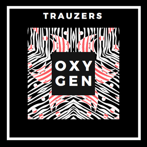 Trauzers - Oxygen